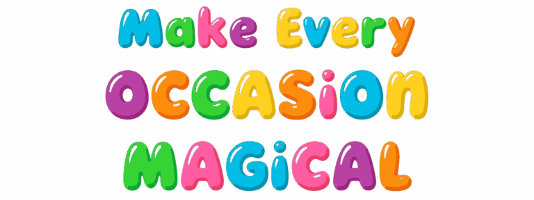 make every occasion magical